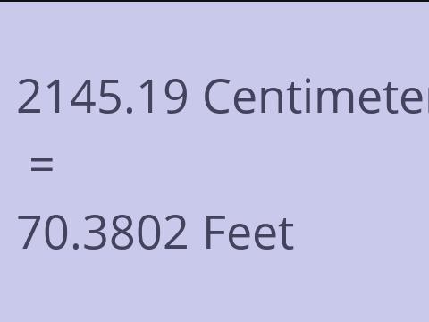 2145.19 CM TO FEET