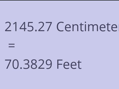 2145.27 CM TO FEET