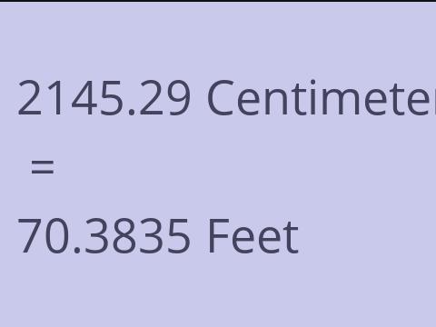 2145.29 CM TO FEET