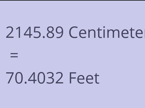 2145.89 CM TO FEET