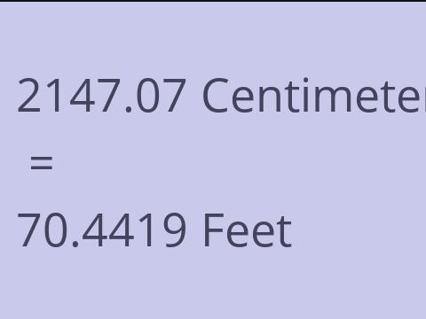 2147.07 CM TO FEET