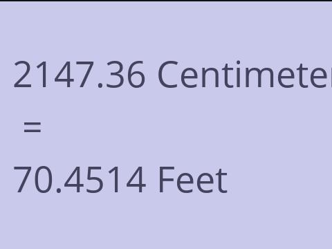 2147.36 CM TO FEET
