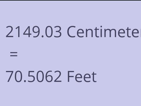 2149.03 CM TO FEET