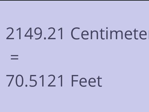 2149.21 CM TO FEET