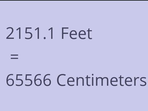 2151.1 FEET TO CM