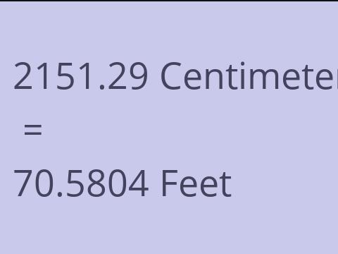 2151.29 CM TO FEET