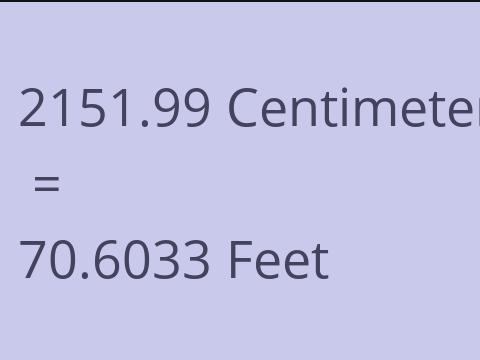 2151.99 CM TO FEET