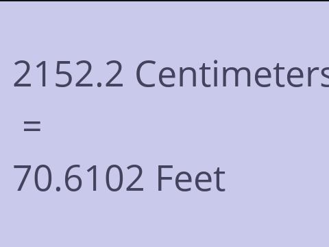 2152.2 CM TO FEET