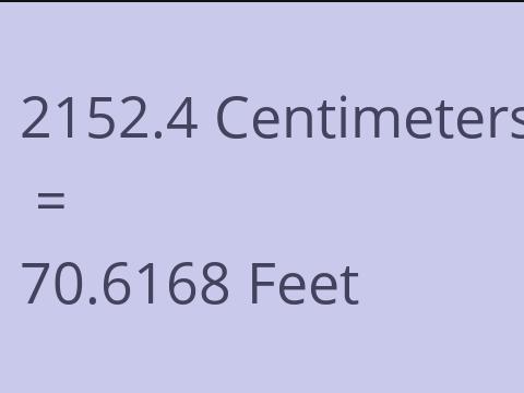 2152.4 CM TO FEET