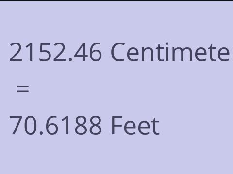 2152.46 CM TO FEET