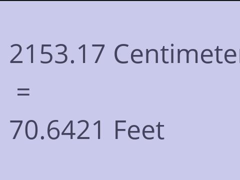2153.17 CM TO FEET