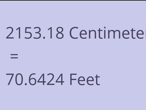 2153.18 CM TO FEET