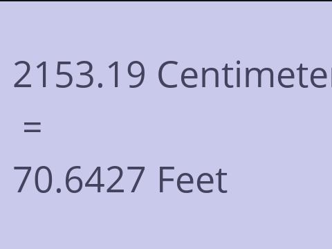 2153.19 CM TO FEET