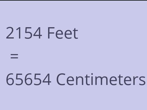 2154 FEET TO CM