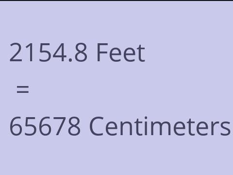 2154.8 FEET TO CM