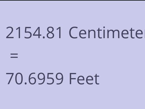 2154.81 CM TO FEET