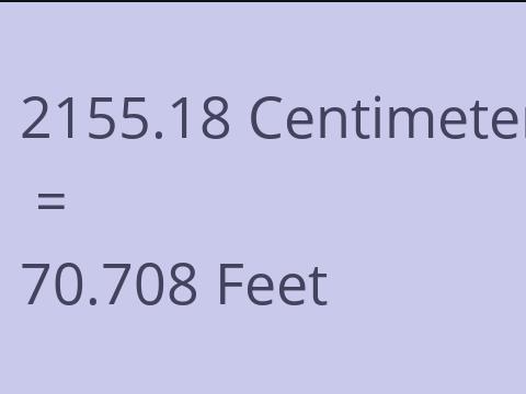 2155.18 CM TO FEET