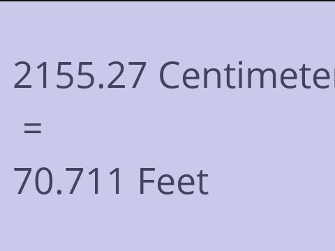 2155.27 CM TO FEET