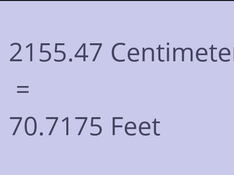 2155.47 CM TO FEET