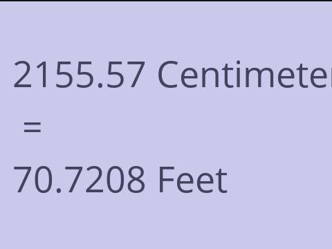 2155.57 CM TO FEET