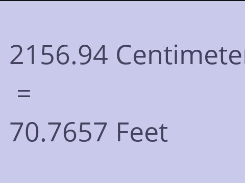 2156.94 CM TO FEET
