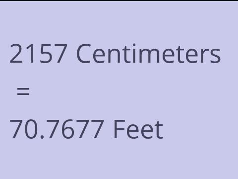 2157 CM TO FEET