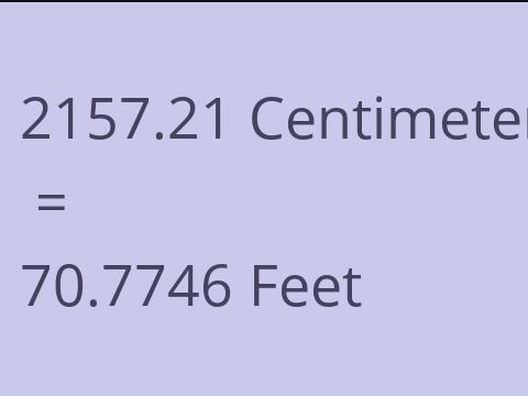 2157.21 CM TO FEET