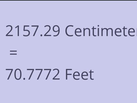 2157.29 CM TO FEET