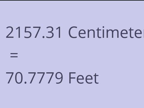 2157.31 CM TO FEET