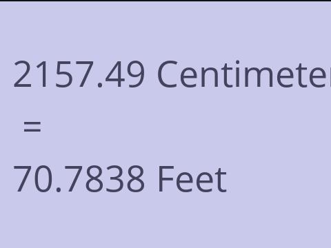 2157.49 CM TO FEET
