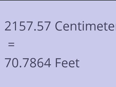 2157.57 CM TO FEET