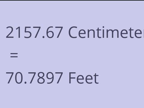2157.67 CM TO FEET