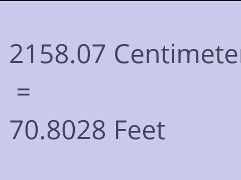 2158.07 CM TO FEET
