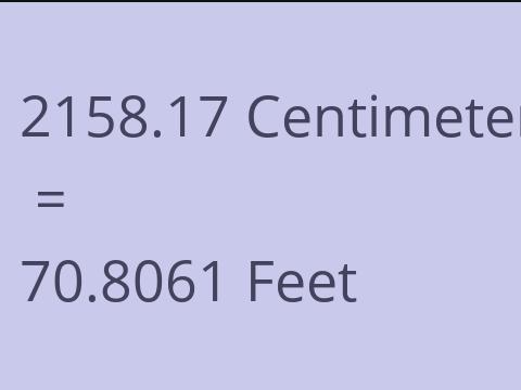 2158.17 CM TO FEET