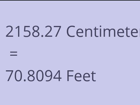 2158.27 CM TO FEET