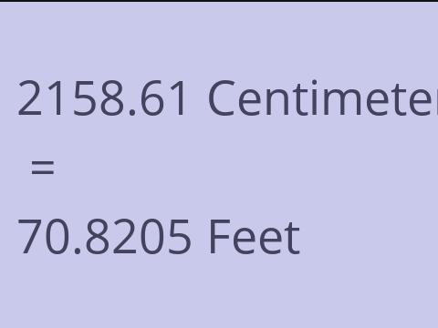 2158.61 CM TO FEET