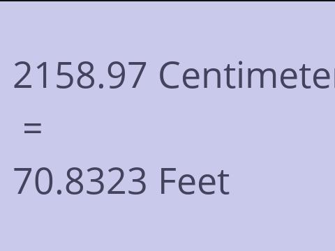 2158.97 CM TO FEET
