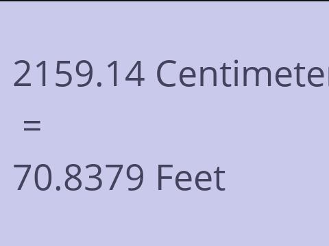 2159.14 CM TO FEET