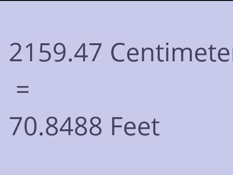 2159.47 CM TO FEET