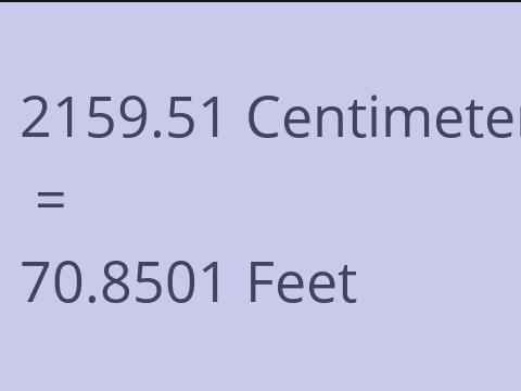 2159.51 CM TO FEET