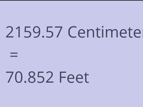 2159.57 CM TO FEET