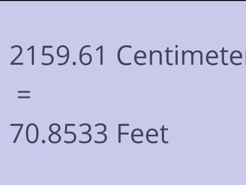 2159.61 CM TO FEET