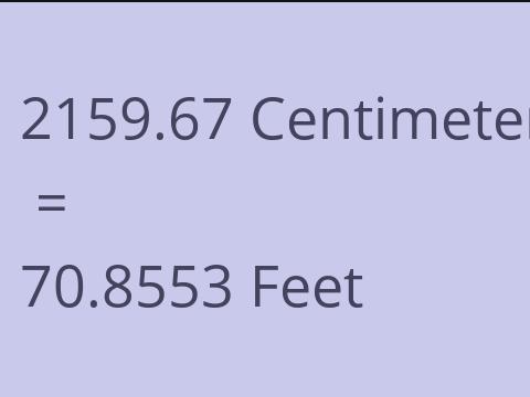 2159.67 CM TO FEET