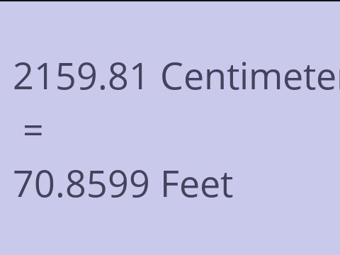 2159.81 CM TO FEET