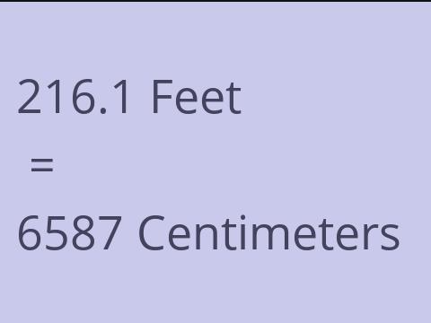 216.1 FEET TO CM