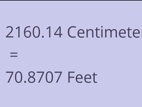 2160.14 CM TO FEET
