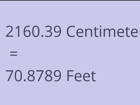 2160.39 CM TO FEET