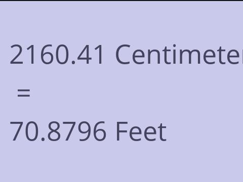 2160.41 CM TO FEET