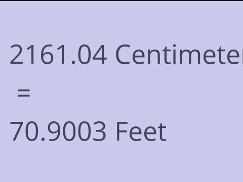 2161.04 CM TO FEET