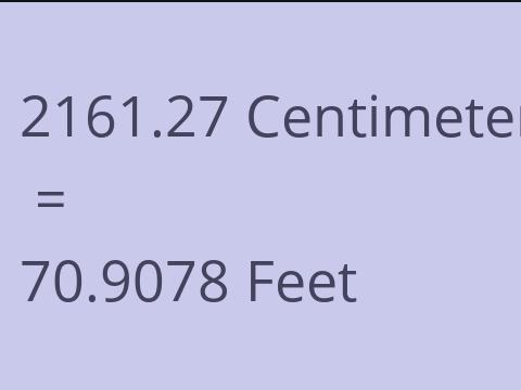 2161.27 CM TO FEET